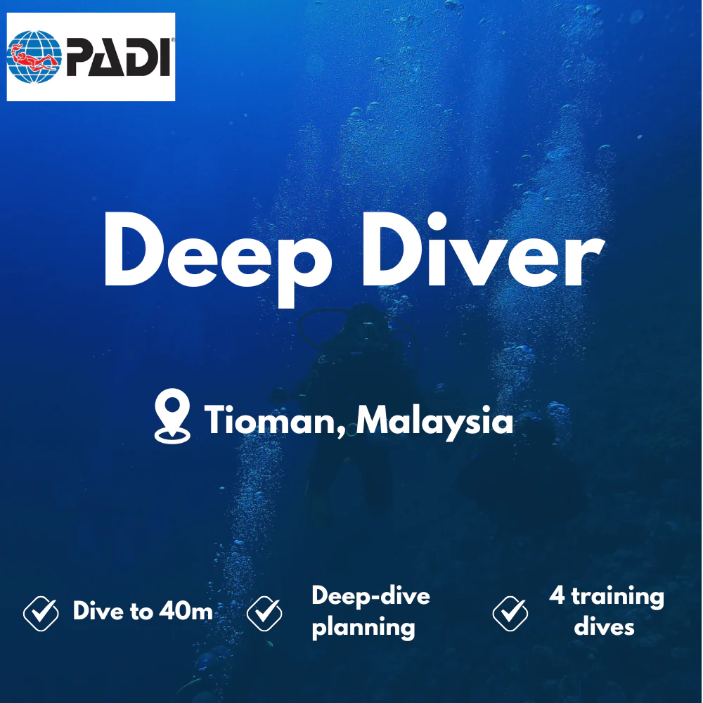 PADI Deep Diver course in Tioman