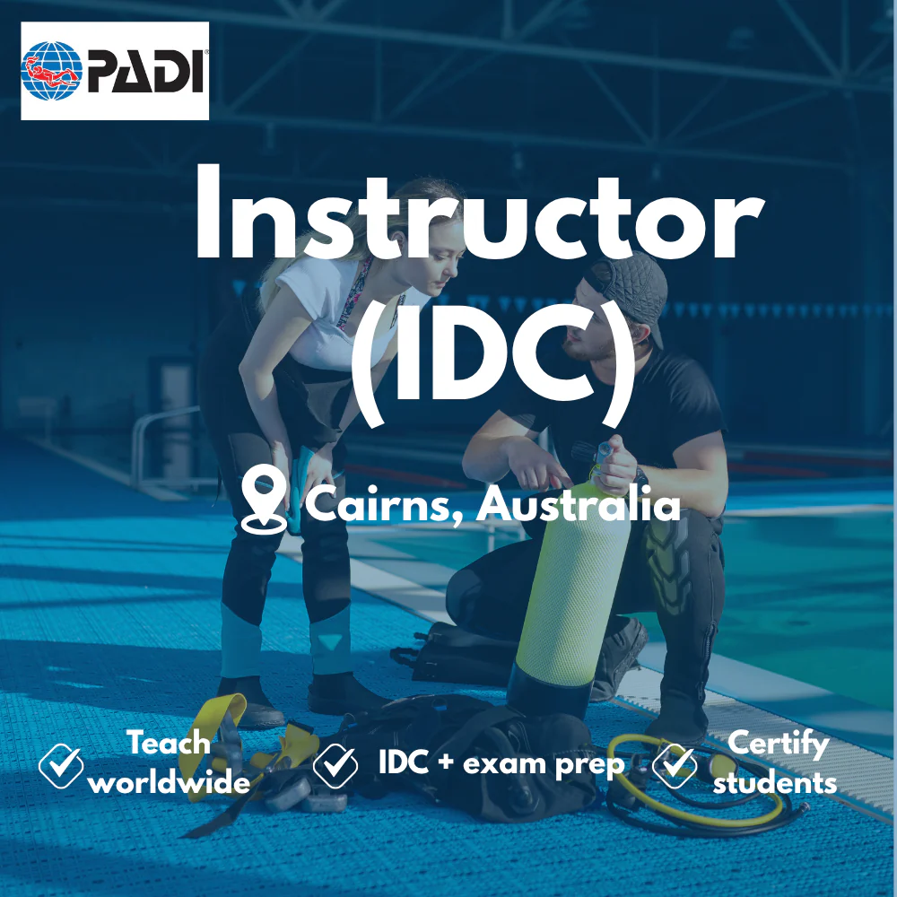 PADI Instructor / IDC course in Cairns