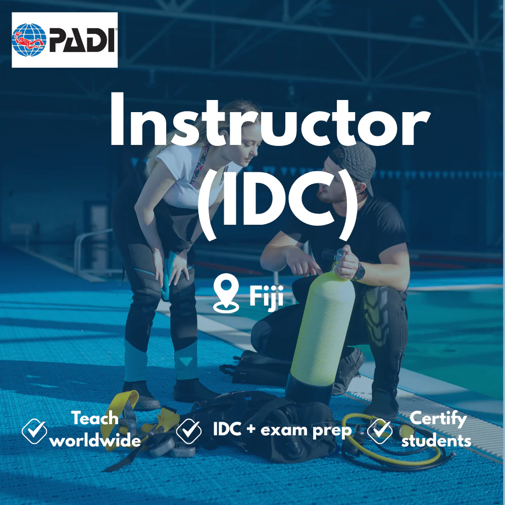 PADI Instructor / IDC course in Fiji