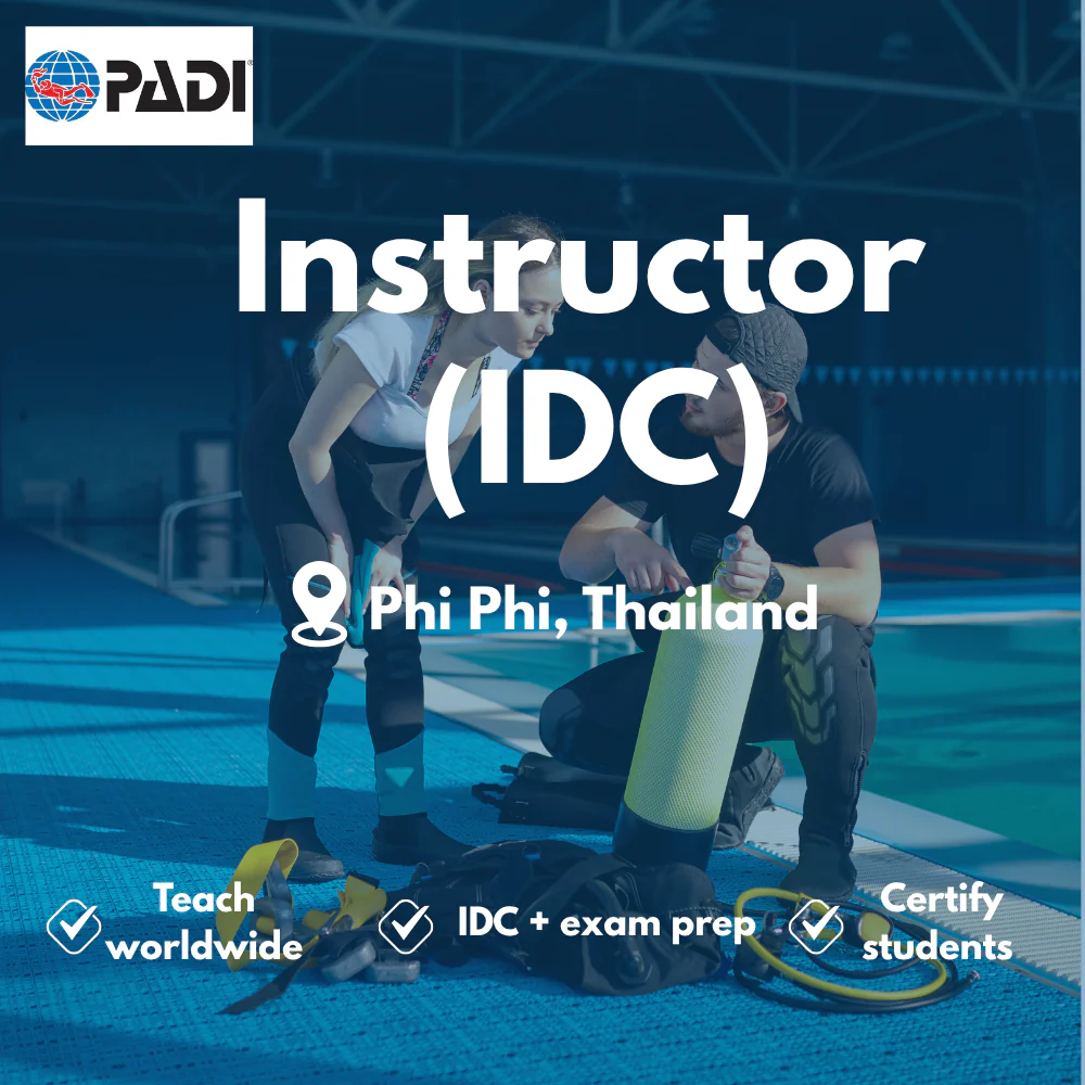 PADI Instructor / IDC course in Phi Phi