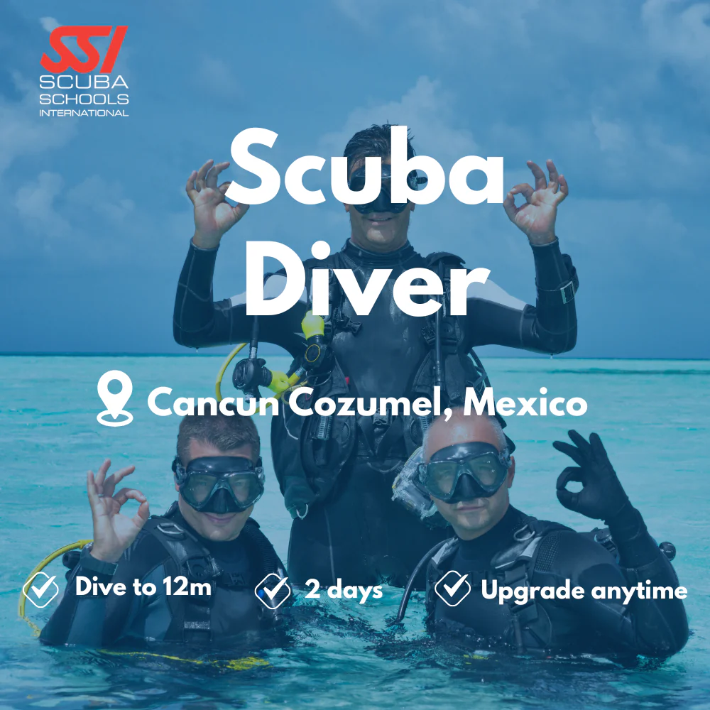 SSI Scuba Diver course in Cancun Cozumel