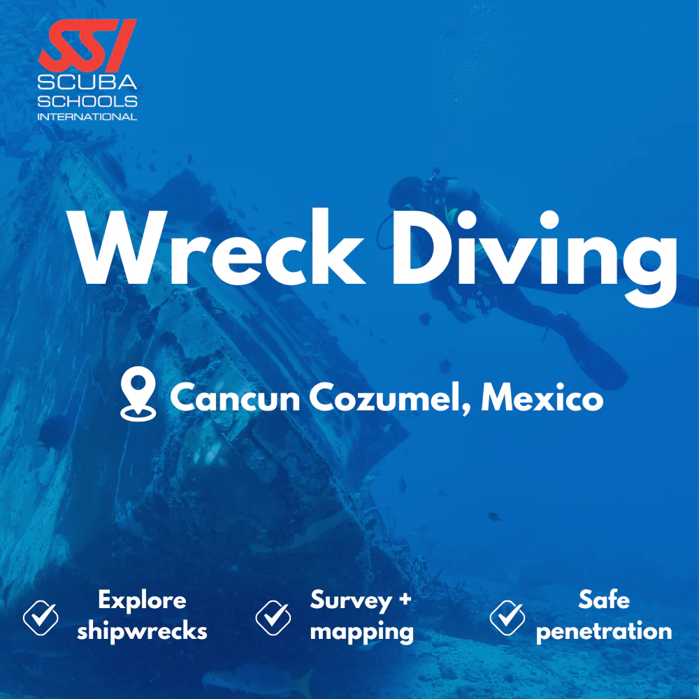 SSI Wreck Diver course in Cancun Cozumel